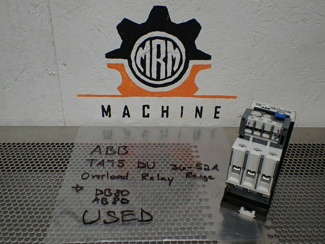 ABB TA75 DU Overload Relay 36-52A Range & DB80 AB80 Mount Used With Warranty