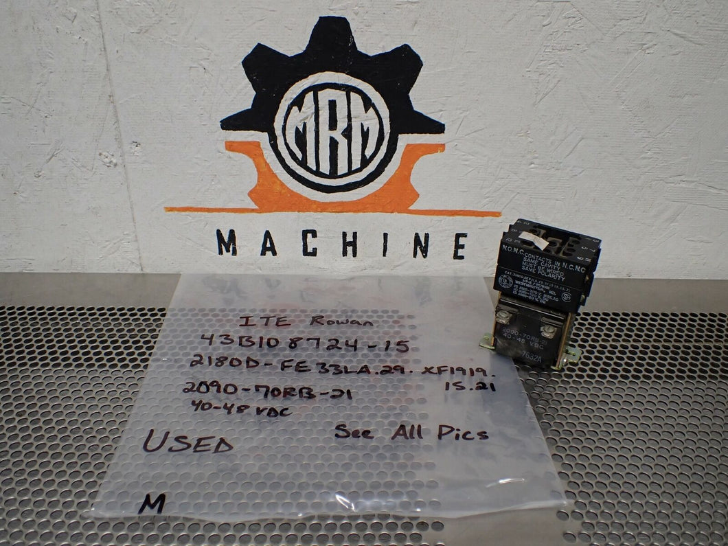 ITE Rowan 43B108724-15 2180D-FE33LA.29.XF1919 2090-70RB-21 40-48VDC Contactor