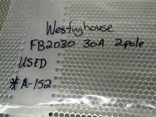 Load image into Gallery viewer, Westinghouse FB2030 Circuit Breaker 30A 2Pole 600VAC 250VDC Style 4975D71G21
