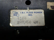 Load image into Gallery viewer, ISI Fluid Power 4184 24V/60 QM Valve Unit Used With Warranty
