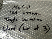 Load image into Gallery viewer, McGill 15A 277VAC Toggle Switches Used With Warranty (Lot of 3)
