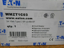Load image into Gallery viewer, Eaton WMZT1C03 Circuit Breaker 3A 10kA Type C SP UL489 BT New In Box
