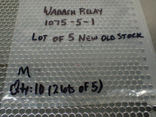 Load image into Gallery viewer, WABASH 1075-5-1 Relays New No Box (Lot of 5) See All Pictures
