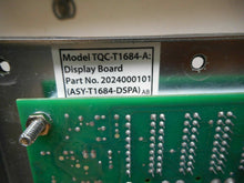 Load image into Gallery viewer, TQC-T1684-A Display Board 2024000101 MPC-T1884-012 Used With Warranty
