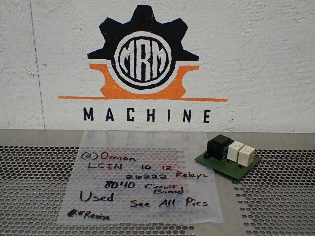 Omron LCIN-10 12 26222 Relays 8040 Circuit Board Used With Warranty See All Pics