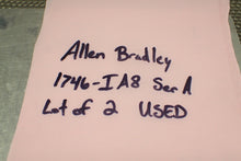 Load image into Gallery viewer, Allen Bradley 1746-IA8 Ser A SLC 500 Input Modules Used With Warranty (Lot of 2)
