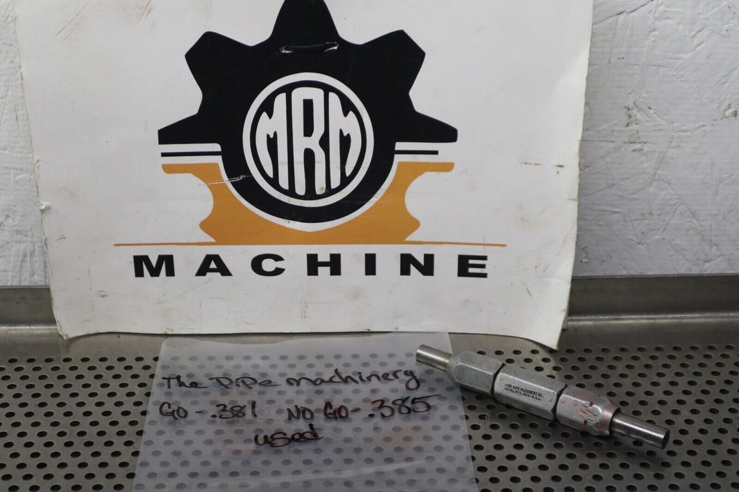 The Pipe Machinery GO .381 NOGO .385 Pin Plug Gage Used With Warranty