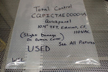 Load image into Gallery viewer, Total Control CQPICTAE0000-A Quickpanel 10.4&quot; TFT, Ethernet, CF, 110VAC See Pics
