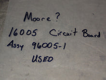 Load image into Gallery viewer, 16005 Assy 96005-1 Circuit Board Used With Warranty See All Pictures
