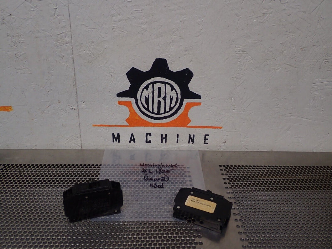 Westinghouse QCL1025 Circuit Breakers 25A 1 Pole Used With Warranty (Lot of 2)