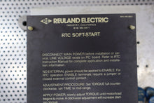 Load image into Gallery viewer, REULAND RTC SOFT-START RTC-040-346-DNO-X 1.5HP 460V Used With Warranty See Pics
