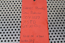 Load image into Gallery viewer, FANUC Planetary Gear Reducer 00Y1527 Used With Warranty See All Pictures
