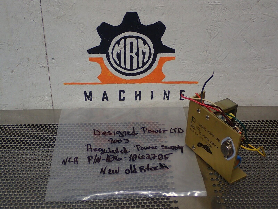 Designed Power 9003 Regulated Power Supply NCR 006-1662705 New Old Stock