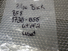 Load image into Gallery viewer, Pillow Block BF-8 1730-055 Lot of 2 Used Nice Shape

