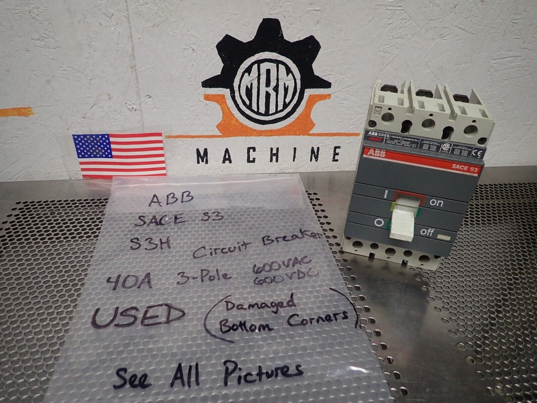 ABB SACE S3 S3H Circuit Breaker 40A  3 Pole 600VAC 600VDC (Slight Bottom Damage)