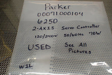 Load image into Gallery viewer, Parker 00071000104 6250 2-Axis Servo Controller 120/240V 50/60Hz 70W See Pics

