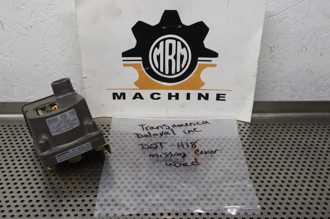 Transamerica Delaval D2T-H18 Pressure Switch .4-18PSI .028-1.24Bar 60PSI 4.14Bar