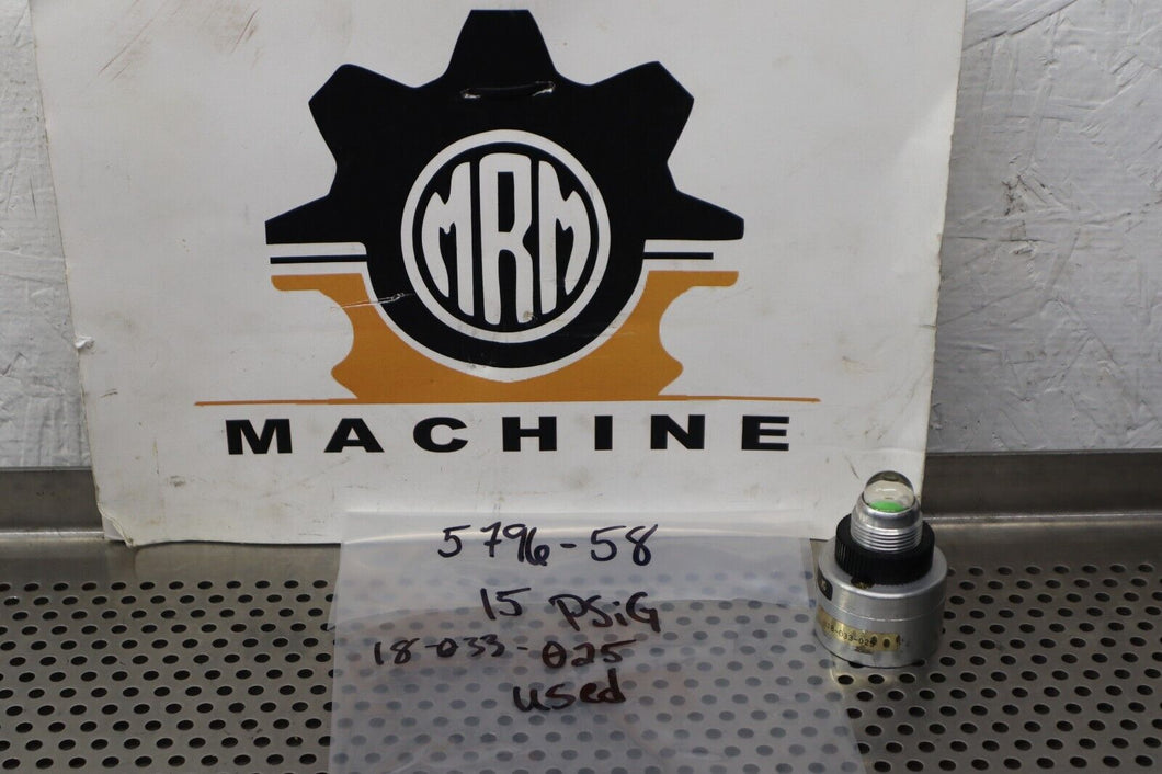 5796-58 15PSIG 18-033-025 Differential Pressure Indicator Used With Warranty