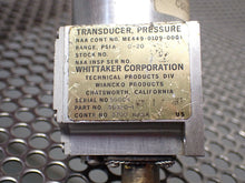 Load image into Gallery viewer, Whittaker Corp. ME449-0109-0001 56320-1 Pressure Transducer 0-20PSIA Used
