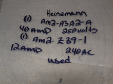 Load image into Gallery viewer, Heinemann (1) AM2-A3A2-A 40A 250V (1) AM2-Z39-1 12A 240VAC Circuit Breakers Used
