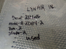 Load image into Gallery viewer, LYNAIR A-2D04-2 Cylinder 2&quot; Bore 2&quot; Stroke Used With Warranty See All Pictures

