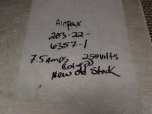 Load image into Gallery viewer, Airpax 203-22-6357-1 Circuit Breakers 7.5A 250V New Old Stock (Lot of 2)
