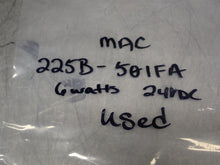 Load image into Gallery viewer, Mac Valves 225B-501FA Solenoid Valve 24VDC 6Watts Used With Warranty

