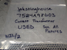 Load image into Gallery viewer, Westinghouse 7524A98G03 Current Transformer Ratio 200/5 0.6K.V.NSV 10K 25-400Hz
