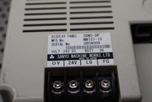 Load image into Gallery viewer, SANYO MACHINE SDNS-DP NN727-10 Display Panel 24VDC 9W Used With Warranty
