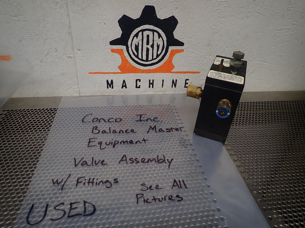 Conco Balance Master Valve Assembly USED SEE ALL PICTURES