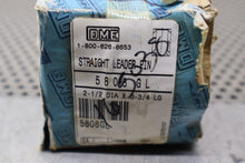 Load image into Gallery viewer, DME 5808GL Straight Leader Pin 2-1/2&quot; Dia. X 6-/4 LG New Old Stock See All Pics
