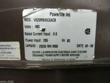 Load image into Gallery viewer, Powerlite V925M9X5L5ACB Hanging Light Ballast 480V 60HZ Used
