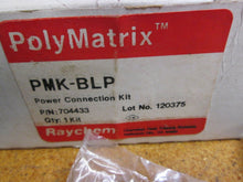 Load image into Gallery viewer, PolyMatrix Raychem PMK-BLP Power Connection Kit 704433 New
