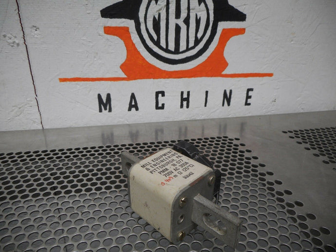 Mill Equipment & Engineering PMM-1B 077 Fuse 700VAC 300A Used With Warranty - MRM Machine