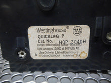 Load image into Gallery viewer, Westinghouse Quicklag HQP-3040H Circuit Breaker 40A 240VAC 3Pole Used Warranty
