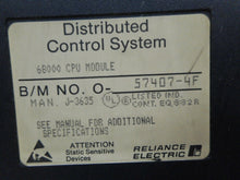 Load image into Gallery viewer, Reliance Electric O-57407-4F Distributed Control System 6B000 CPU Module J-3635
