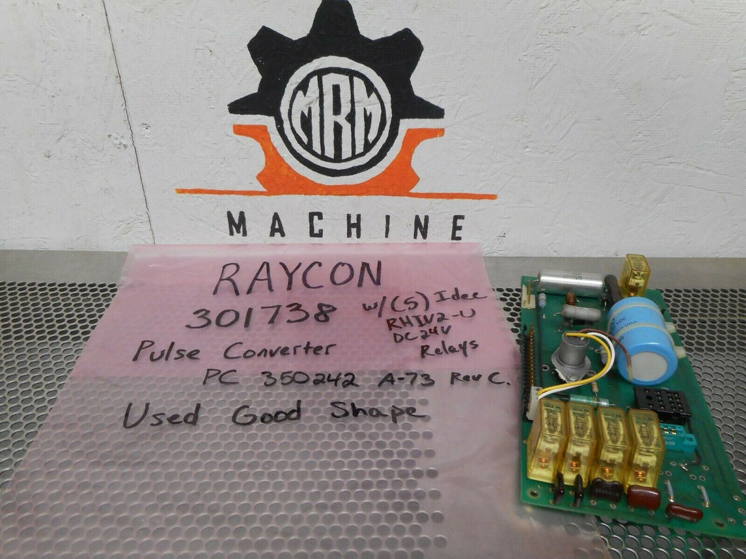 RAYCON 301738 Pulse Converter PC 350242 Rev C & (5) Idec RHIV2-U DC24V Relays