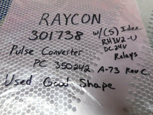 Load image into Gallery viewer, RAYCON 301738 Pulse Converter PC 350242 Rev C &amp; (5) Idec RHIV2-U DC24V Relays
