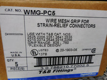 Load image into Gallery viewer, T&amp;B Fittings WMG-PC5 Wire Mesh Grip Range .625-.750 New (Lot of 5) - MRM Machine

