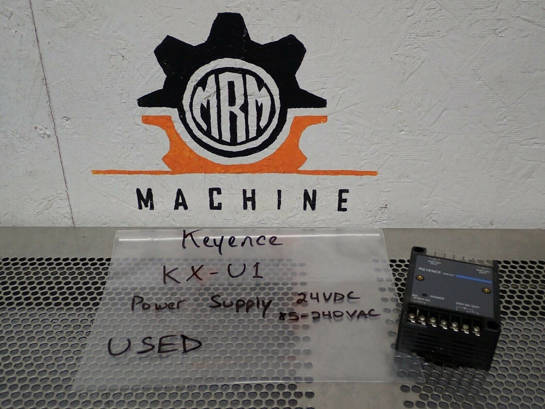 Keyence KX-U1 Power Supply 24VDC 85-240VAC Used With Warranty