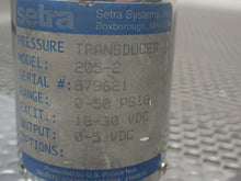 Load image into Gallery viewer, Setra 205-2 Pressure Transducer 0-50PSIG 18-30VDC 0-5VDC New No Box
