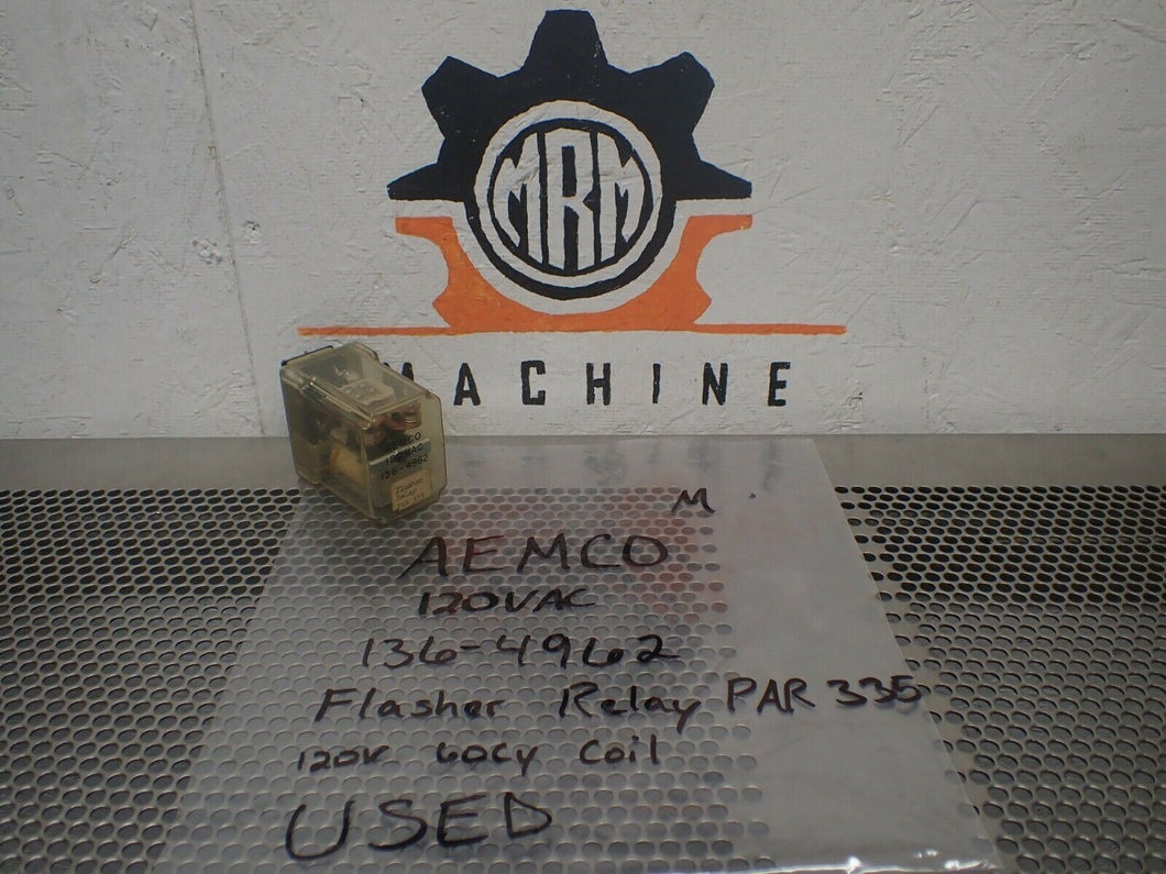 AEMCO 136-4962 120VAC Flasher Relay PAR 335 120V Cy Coil Used With Warranty