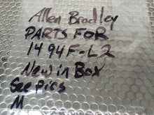 Load image into Gallery viewer, Allen Bradley Parts For 1494F-L2 New In Box See All Pics Fast Free Shipping
