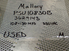 Load image into Gallery viewer, Mallory PSU10830B 3629143 Capacitor 108-130MFD 330VAC Used With Warranty
