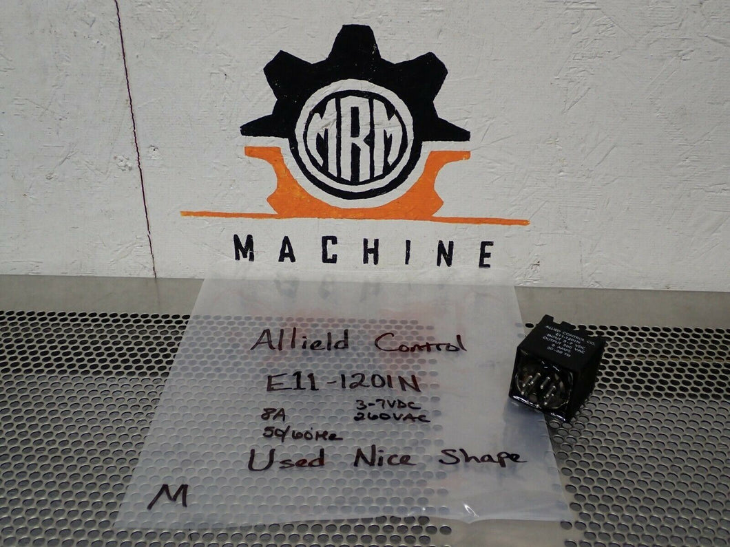Allied Control E11-1201N Relay 3-7VDC 260VAC 8A 50/60Hz Used With Warranty