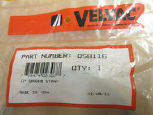Load image into Gallery viewer, VELVAC 058116 12&quot; Ground Strap New

