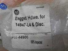Load image into Gallery viewer, Allen Bradley PN-44906 Bagged Hardware For 1494F-L4 &amp; Disc. New
