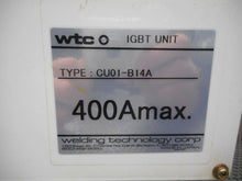 Load image into Gallery viewer, Welding Technology Corp WTC IGBT Unit Type CU01-B14A 400A Max Inverter Used
