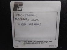 Load image into Gallery viewer, Reliance Electric 57400-1 115VAC Input Module Used With Warranty (Lot of 6)
