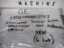Load image into Gallery viewer, General Electric 080QSABBR1211VS Selector Switch 080AT120V 080B11V New Lot of 6
